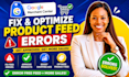 optimize product feed google merchant center feed, fix product feed errors