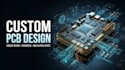 design custom pcb, circuit, schematic and multilayer pcb layout
