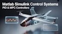 design matlab simulink control systems with pid and mpc controllers
