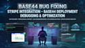 do base44 bug fixing, stripe integration, debugging and deployment