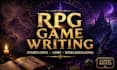 write rpg and video game rpg, dialogue, lore, novel, tableltop and quests rpg