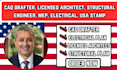 cad drafter, licensed architect, structural engineer, mep, electrical, usa stamp