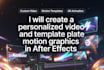 create a personalized video and template motion graphics in after effects