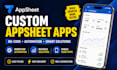build custom appsheet app, appsheet automation and workflow system