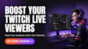 boost your twitch live viewers and grow your twitch channel