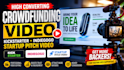 create a high converting crowdfunding video for kickstarter and indiegogo