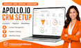 manage apollo io CRM setup, pipeline tracking and workflow automation