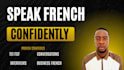 help you learn and speak french fluently in 3 months