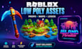 create roblox low poly props tools and game assets