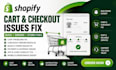 fix shopify cart problems and checkout errors