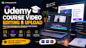 edit and manage your udemy course videos and elearning course