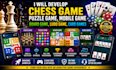 develop chess game, puzzle game, mobile game, ,ludo game, and card game
