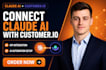 connect claude customerio integration claude ai customerio API claude ai setup