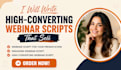 write webinar script for your presentation, high converting webinar script