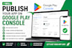 publish, update, and manage your app on google play console