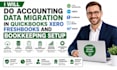do accounting data migration in quickbooks xero freshbooks and bookkeeping setup