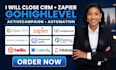 close CRM zapier gohighlevel activecampaign integration automation workflow