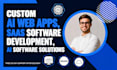 develop custom ai web apps, saas software development, ai software solutions