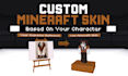 design a custom minecraft skin based on your character