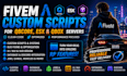 create custom fivem scripts for qbcore esx and qbox servers