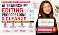 do ai transcript editing, proofreading and cleanup  from otter descript