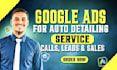 set up google ads PPC for auto detailing and towing services