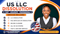 dissolve your us llc, file articles of dissolution and close your ein