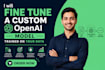 fine tune a custom openai model trained on your data