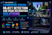 develop computer vision object detection and image recognition solutions