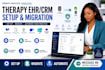 set up and migrate your simplepractice, therapynotes, or theranest ehr CRM