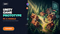 develop full prototype of your game in unity for pc or mobile prototype