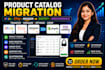 migrate your product catalog from ebay etsy amazon to woocommerce shopify store