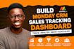 build monday CRM sales tracking dashboards