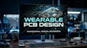 design pcbs and develop iot firmware for wearables