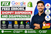 fix google merchant center feed errors,shopify suspension,and disapprovals