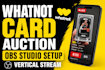 setup whatnot vertical card auction stream with obs studio
