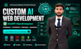 develop ai website, ai chatbot, ai web application, or ai software