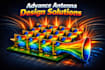 design advanced antennas, cst simulations, and perform sar analysis