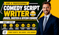 write and edit a comedy script, sitcom, sketch, or standup comedy screenplay