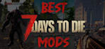 make a 7 days to die mod