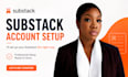 fully setup substack account manage substack newsletter design substack setup