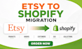 transfer copy clone etsy to shopify store clone website shopify migration etsy