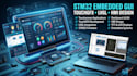 develop professional embedded gui for stm32 touchscreen applications