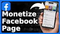 create and deliver a monetized facebook page