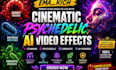 create cinematic psychedelic ai video effects