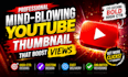 professional mind blowing youtube thumbnail that boost views