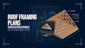 create roof framing plans and construction drawings