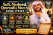 write sufi, qawwali, nasheed and mantra song lyrics
