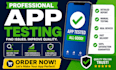 do professional mobile app testing ios and android QA testing