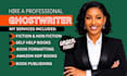 your book writer, fiction ghostwriter, ebook ghostwriter, non fiction writer